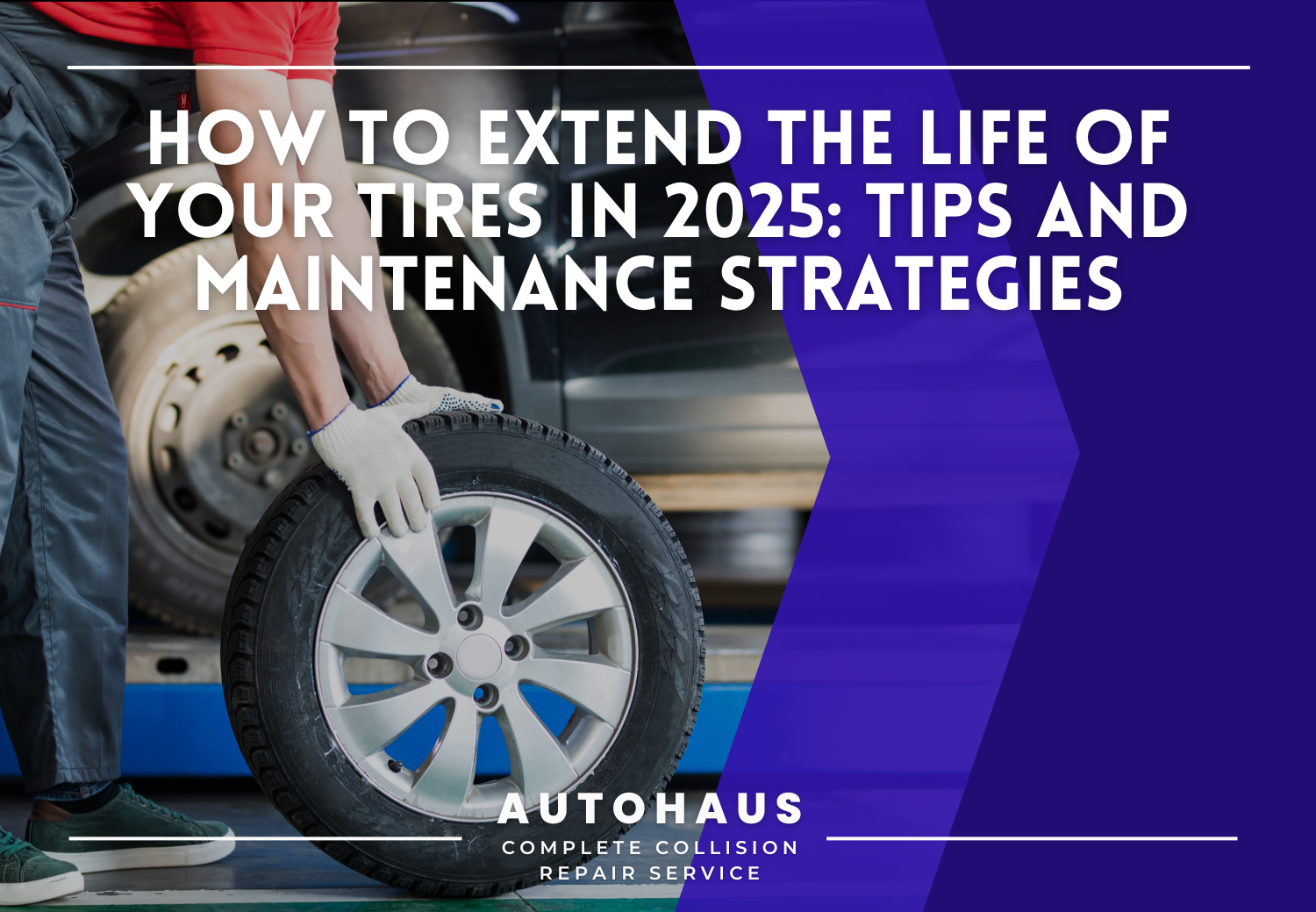 How to Extend the Life of Your Tires in 2025: Tips and Maintenance Strategies